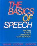 Cover of: The basics of speech by Kathleen M. Galvin