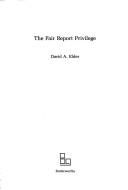 The fair report privilege by Elder, David A.
