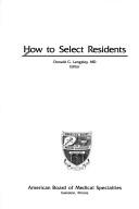 Cover of: How to select residents