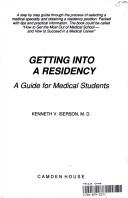 Cover of: Getting into a residency: a guide for medical students