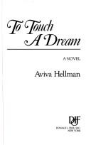 Cover of: To touch a dream: a novel