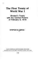 Cover of: The first treaty of World War I: Ukraine's treaty with the Central Powers of February 9, 1918