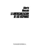 Cover of: La americanización de los hispanos
