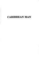 Cover of: Caribbean man: selected speeches from a political career, 1960-1986