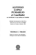 Alfonso López Pumarejo, el conciliador by Thomas Charles Tirado
