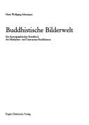 Cover of: Buddhistische Bilderwelt: ein ikonographisches Handbuch des Mahāyāna- und Tantrayāna-Buddhismus