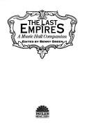 The Last empires : a music hall companion