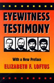 Eyewitness testimony by Elizabeth F. Loftus