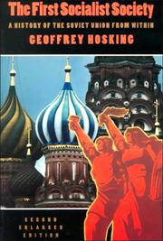 Cover of: The first socialist society: a history of the Soviet Union from within