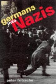 Germans into Nazis by Peter Fritzsche