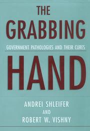 The grabbing hand : government pathologies and their cures