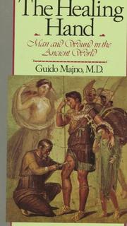 Cover of: The Healing Hand: Man and Wound in the Ancient World (Commonwealth Fund Publications)