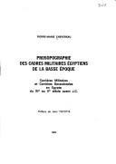 Cover of: Prosopographie des cadres militaires égyptiens de la Basse Epoque: carrières militaires et carrières sacerdotales en Egypte du XIe au IIe siècle avant J.C.