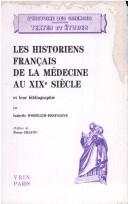 Les historiens français de la médecine au XIXe siècle et leur bibliographie by Isabelle Wohnlich-Despaigne