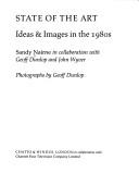 Cover of: State of the art: ideas and images in the 1980s