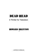 Dead head : a thriller for television