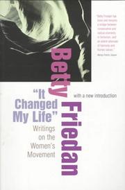 Cover of: It changed my life by Betty Friedan