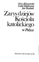 Cover of: Zarys dziejów Kościoła katolickiego w Polsce by Jerzy Kłoczowski