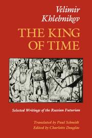 The king of time : selected writings of the Russian futurian