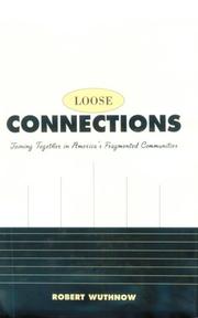 Loose connections : joining together in America's fragmented communities