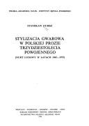 Cover of: Stylizacja gwarowa w polskiej prozie trzydziestolecia powojennego: nurt ludowy w latach 1945-1975