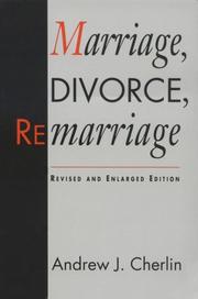 Cover of: Marriage, divorce, remarriage by Andrew J. Cherlin