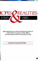 Hopes & realities 1945-1985 : papers delivered at a conference held by the Institute of Jewish Affairs in London on 5 May 1985 to commemorate the fortieth anniversary of VE Day