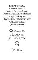 Cover of: Catalunya i Espanya al segle XIX