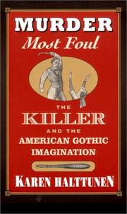 Murder most foul : the killer and the American Gothic imagination