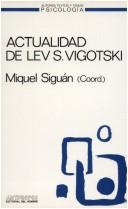 Actualidad de Lev S. Vigotski by Miguel Siguán