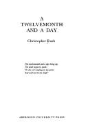 A twelvemonth and a day by Christopher Rush
