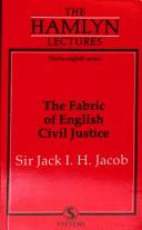 Cover of: The fabric of English civil justice