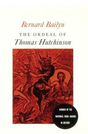 Cover of: The Ordeal of Thomas Hutchinson by Bernard Bailyn