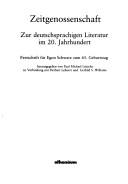 Cover of: Zeitgenossenschaft: zur deutschsprachigen Literatur im 20. Jahrhundert : Festschrift für Egon Schwarz zum 65. Geburtstag