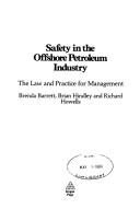 Safety in the offshore petroleum industry : the law and practice for management