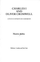 Charles I and Oliver Cromwell : a study in contrasts and comparisons