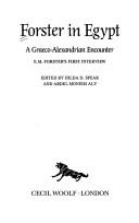 Cover of: Forster in Egypt: a Graeco-Alexandrian encounter : E.M. Forster's first interview