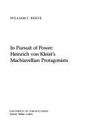 Cover of: In pursuit of power: Heinrich von Kleist's Machiavellian protagonists