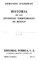 Cover of: Historia de las divisiones territoriales de México