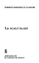 Cover of: La ALALC/ALADI