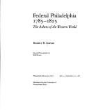 Cover of: Federal Philadelphia, 1785-1825: the Athens of the western world : Philadelphia Museum of Art, July 5-September 20, 1987