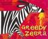 Cover of: Greedy Zebra