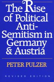 The rise of political anti-semitism in Germany & Austria by Peter G. J. Pulzer