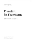 Frankfurt im Feuersturm by Armin Schmid