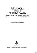 Cover of: Mélanges offerts à Claude David pour son 70e anniversaire