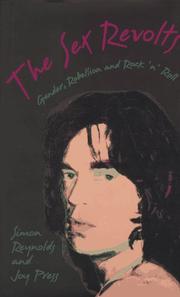 Cover of: The sex revolts: gender, rebellion, and rock 'n' roll