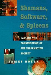 Cover of: Shamans, Software and Spleens: Law and the Construction of the Information Society