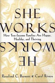 Cover of: She works/he works by Rosalind C. Barnett