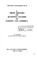 A brief history of Buddhist studies in Europe and America by J. W. de Jong
