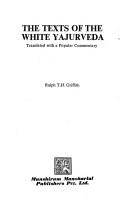 Cover of: The texts of the White Yajurveda